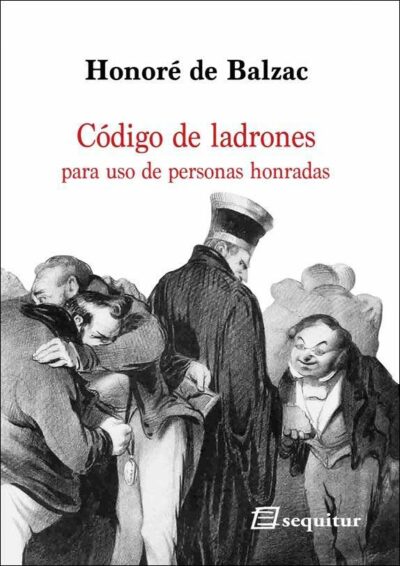 Código De Ladrones : Para Uso De Personas Honradas