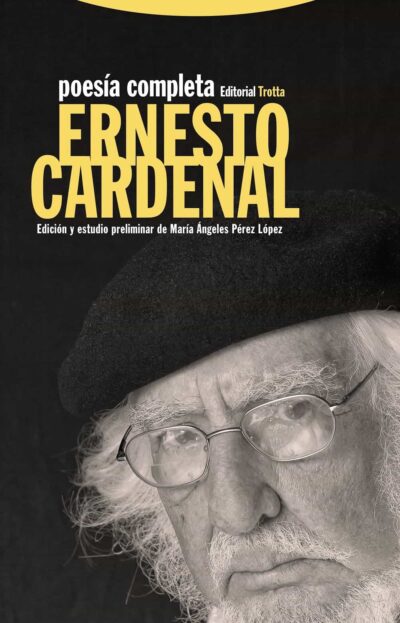 Ernesto Cardenal: Poesía Completa