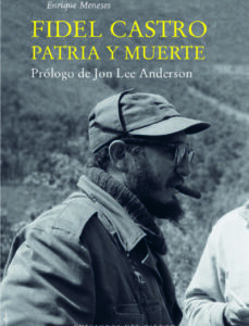 Fidel Castro : Patria Y Muerte