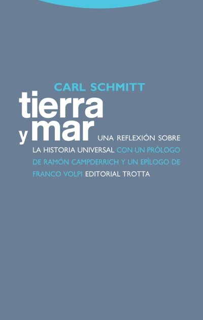 Tierra Y Mar : Una Reflexión Sobre La Historia Universal