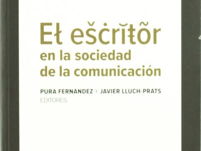 El Escritor En La Sociedad De La Comunicación