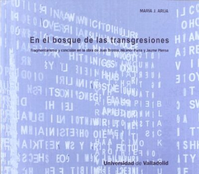 En El Bosque De Las Transgresiones: Fragmentarismo Y Concisión