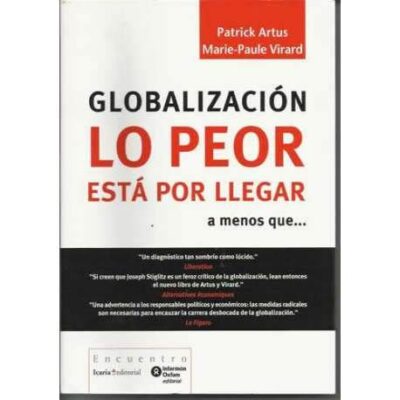 Globalización Lo Peor Está Por Llegar: A Menos Que.....Desigualdades