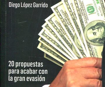 Paraísos Fiscales : 20 Propuestas Para Acabar Con La Gran Evasión