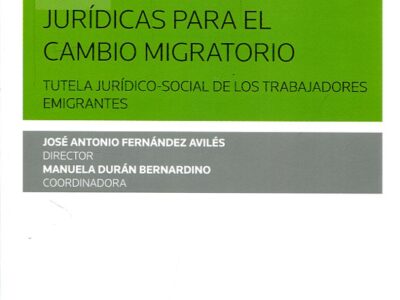 Nuevas Políticas Jurídicas Para El Cambio Migratorio : Tutela Jurídico