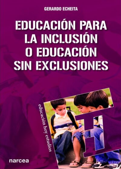 Educación Para La Inclusión O Educación Sin Exclusiones