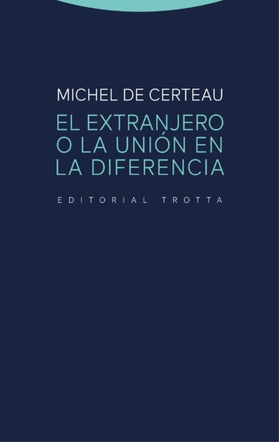 El Extranjero O La Unión En La Diferencia