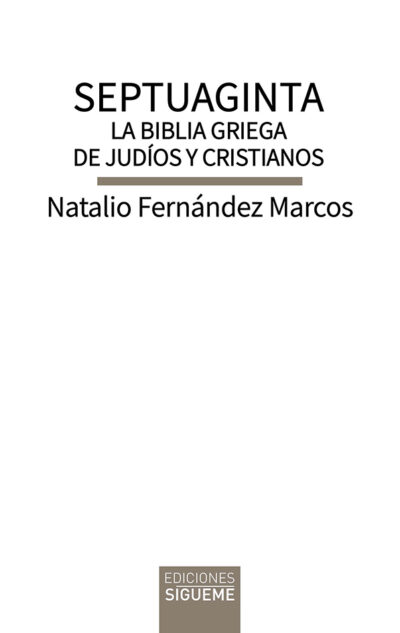 Septuaginta : la biblia griega de judíos y cristianos