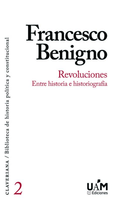 Revoluciones : Entre Historia E Historiografía