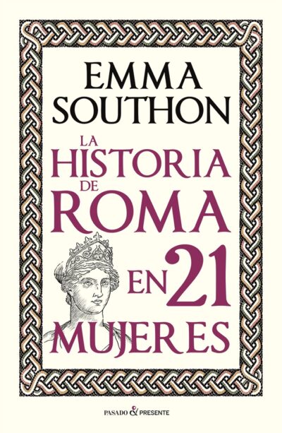 La Historia De Roma En 21 Mujeres