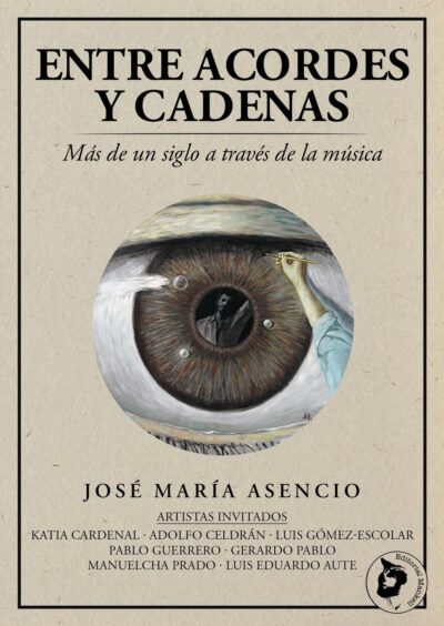 Entre Acordes Y Cadenas: Más De Un Siglo A Través De La Música