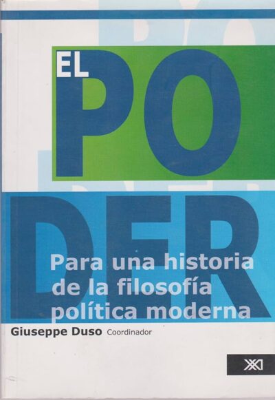 El poder. para una historia de la filosofía política moderna