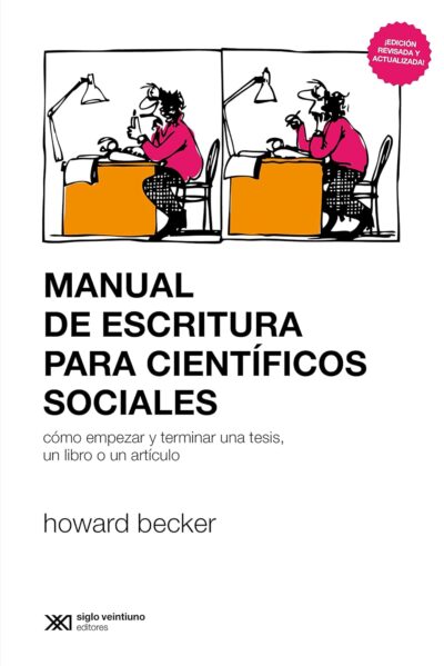 Manual De Escritura Para Científicos Sociales : Como Empezar Y Termina