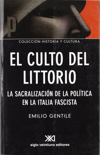 Culto del Littorio: Sacralización de la política en la Italia Fascista