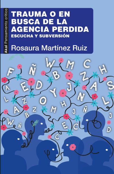 Trauma o en busca de la agencia perdida: Escucha y subversión