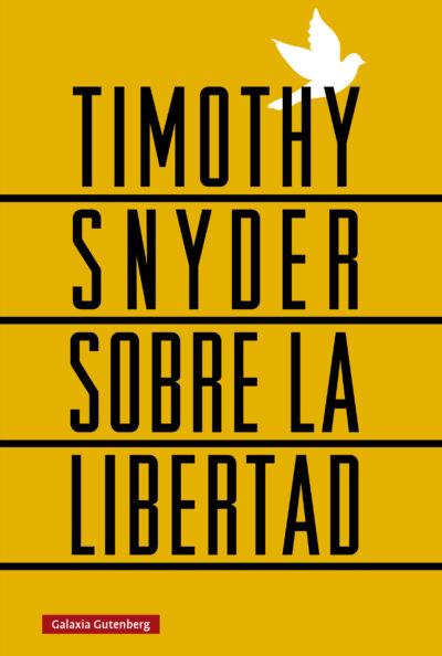 Sobre la libertad - Timothy Snyder