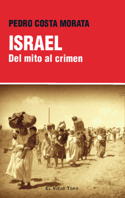 Israel: Del mito al crimen