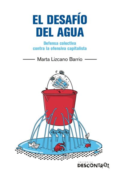 El desafío del agua: Defensa colectiva contra la ofensiva capitalista