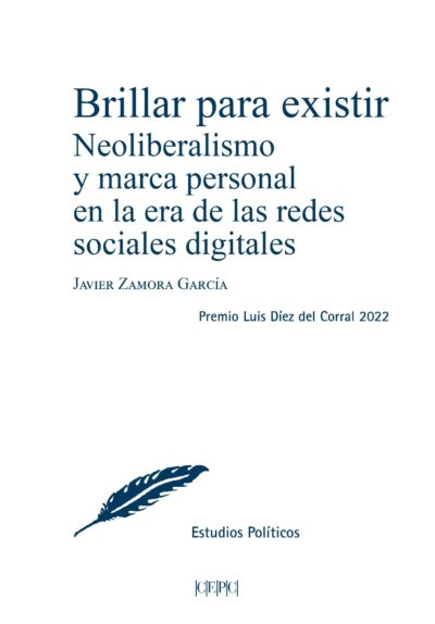 Brillar para existir: Neoliberalismo y marca personal en la era de las redes sociales digitales