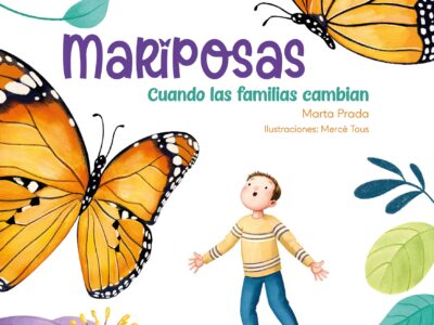 Mariposas: cuando las familias cambian