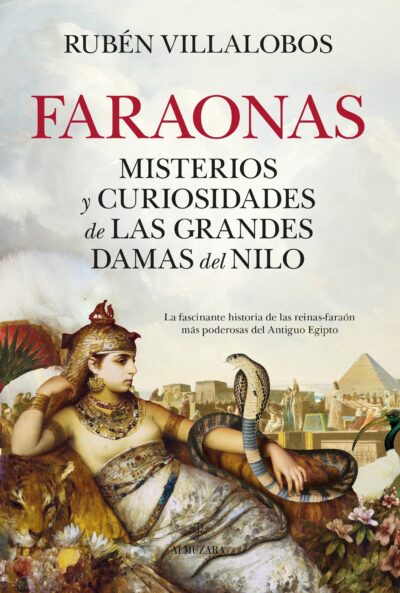 Faraonas : misterios y curiosidades de las grandes damas del Nilo