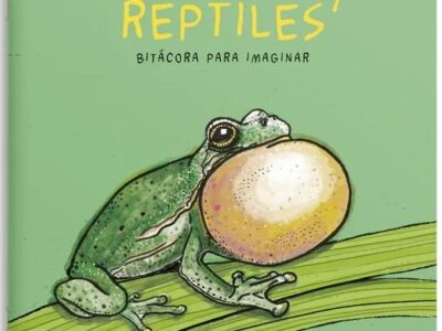 Anfibios y reptiles, bitácora para imaginar